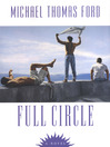 Full Circle By Michael T. Ford
